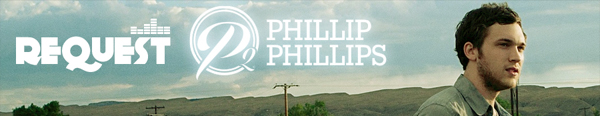 request-phillipphillips2